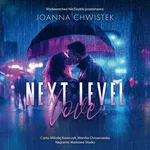 Next Level Love - Joanna Chwistek