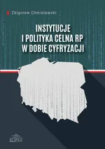 Instytucje i polityka celna RP w dobie cyfryzacji - Zbigniew Chmielewski