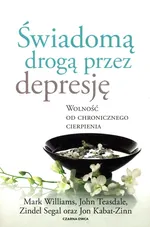 Świadomą drogą przez depresję - Zindel Segal