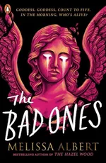The Bad Ones - Melissa Albert