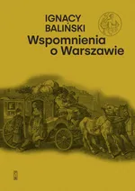 Wspomnienia o Warszawie - Ignacy Baliński