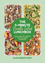 The 5-Minute Noodle Salad Lunchbox - Alexander Hart