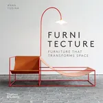 Furnitecture Furniture That Transforms Space - Anna Yudina