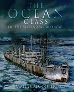The Ocean Class of the Second World War - Malcolm Cooper