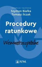 Procedury ratunkowe wewnątrzszpitalne Tom 2 - Outlet - Tomasz Ilczak