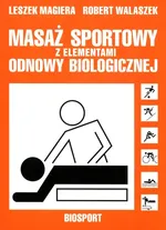 Masaż sportowy z elementami odnowy biologicznej - Leszek Magiera