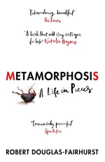 Metamorphosis - Robert Douglas-Fairhurst
