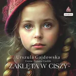 Zaklęta w ciszy - Urszula Gajdowska