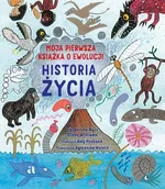 Historia życia. Moja pierwsza książka o ewolucji - Catherine Barr