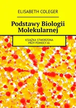 Podstawy Biologii Molekularnej - Elisabeth Coleger