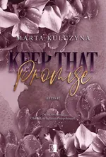 Keep That Promise - Marta Kulczyna
