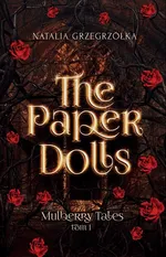 The Paper Dolls. Mulberry Academy. Tom 1 - Natalia Grzegrzółka