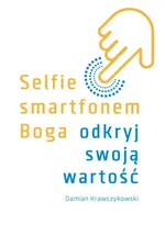 Selfie smartfonem Boga - Damian Krawczykowski