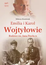 Emilia i Karol Wojtyłowie - Milena Kindziuk