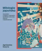 Mitologia japońska - Outlet - Agnieszka Kozyra