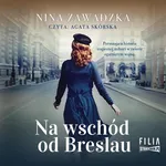 Na wschód od Breslau - Nina Zawadzka
