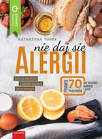 Nie daj się alergii - Katarzyna Turek