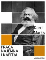 Praca najemna i kapitał - Karol Marks