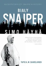 Biały snajper Simo Häyhä - Saarelainen Tapio A.M.