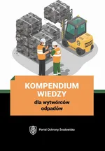 Kompendium wiedzy dla wytwórców odpadów - Praca zbiorowa