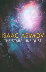 The Stars Like Dust - Isaac Asimov