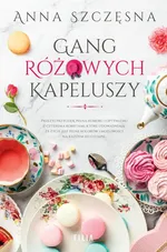 Gang różowych kapeluszy - Anna Szczęsna
