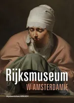 Rijksmuseum w Amsterdamie - Piotr Borusowski