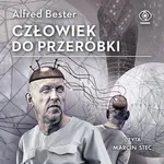 Człowiek do przeróbki - Alfred Bester