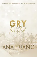 Gry. Seria Twisted - Ana Huang