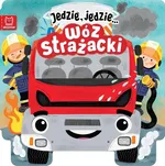 Jedzie, jedzie… Wóz strażacki - Ewa Tadrowska