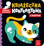 Zobacz, maluszku! Książeczka kontrastowa z kotkiem - Agnieszka Bator