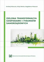 Zielona transformacja gospodarki i finansów samorządowych - Alicja Sekuła