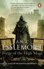 Forge of the High Mage - Esslemont Ian C.