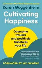 Cultivating Happiness - Karen Guggenheim
