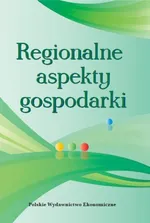 Regionalne aspekty gospodarki - Marian Podstawka