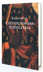 Częstochowska Hodegetria - Wojciech Kurpik
