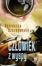Człowiek z wyspy - Agnieszka Szczepańska