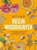 Atlas roślin miododajnych - Marek Pogorzelec