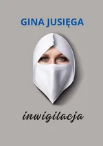 Inwigilacja - Gina Jusięga