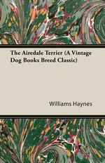 The Airedale Terrier - Williams Samuel Haynes