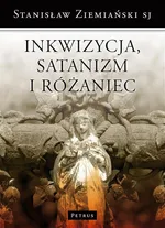 Inkwizycja Satanizm i Różaniec - Stanisław Ziemiański