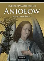 Świadectwa obecności Aniołów - Marian Polak