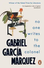 No One Writes to the Colonel - Marquez Gabriel Garcia