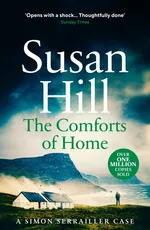 The Comforts of Home - Susan Hill