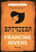 Batszeba Kobieta łaski część 4 - Francine Rivers