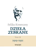 Feliks Koneczny - Dzieła zebrane, t. IX - Feliks Koneczny