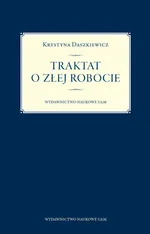 Traktat o złej robocie - Krystyna Daszkiewicz