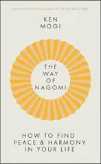The Way of Nagomi - Ken Mogi