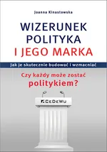 Wizerunek Polityka i jego marka - Joanna Kinastowska