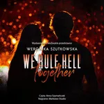 We Rule Hell Together - Weronika Szutkowska